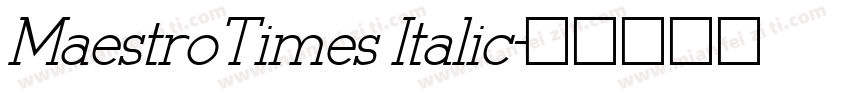 MaestroTimes Italic字体转换